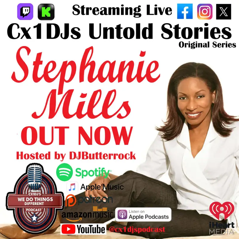 Cx1DJs We Do Things Different Podcast "Untold Stories of Stephanie Mills" hosted by DJButterrock