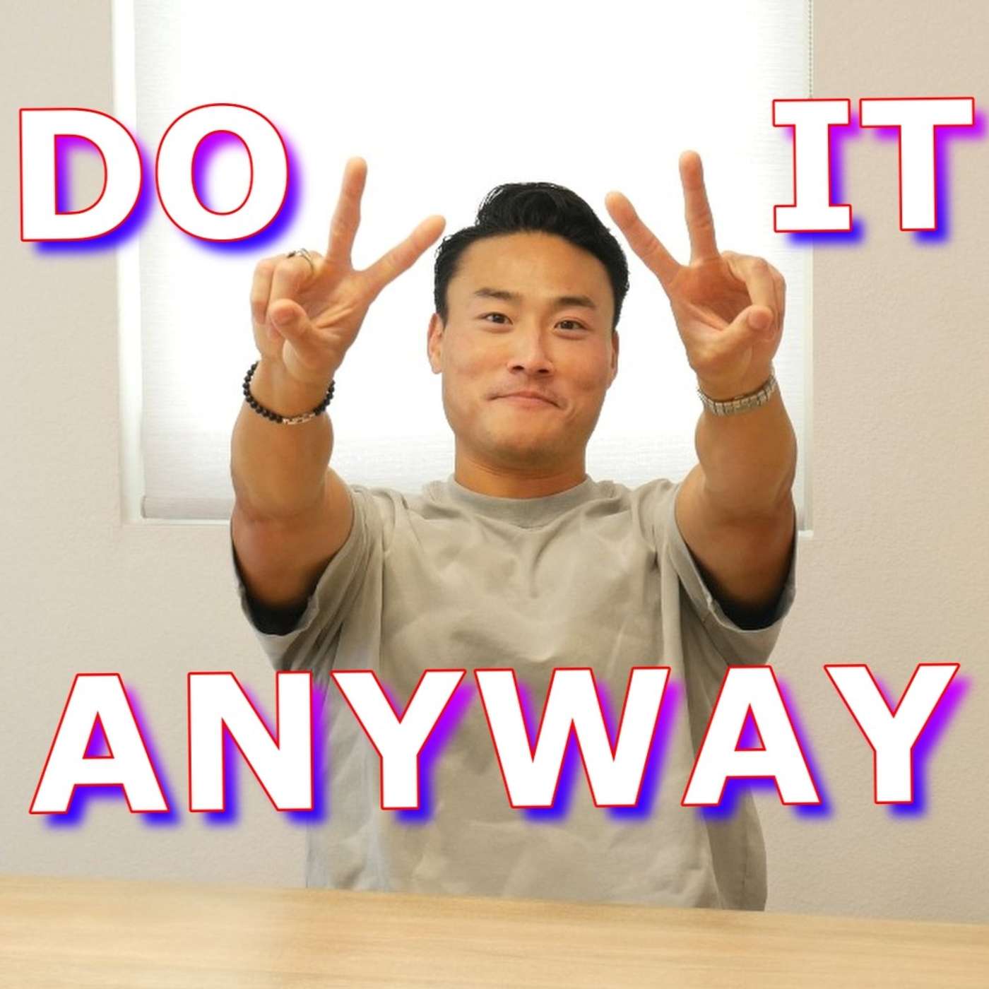 Do It Anyway with Tyler Yasuda