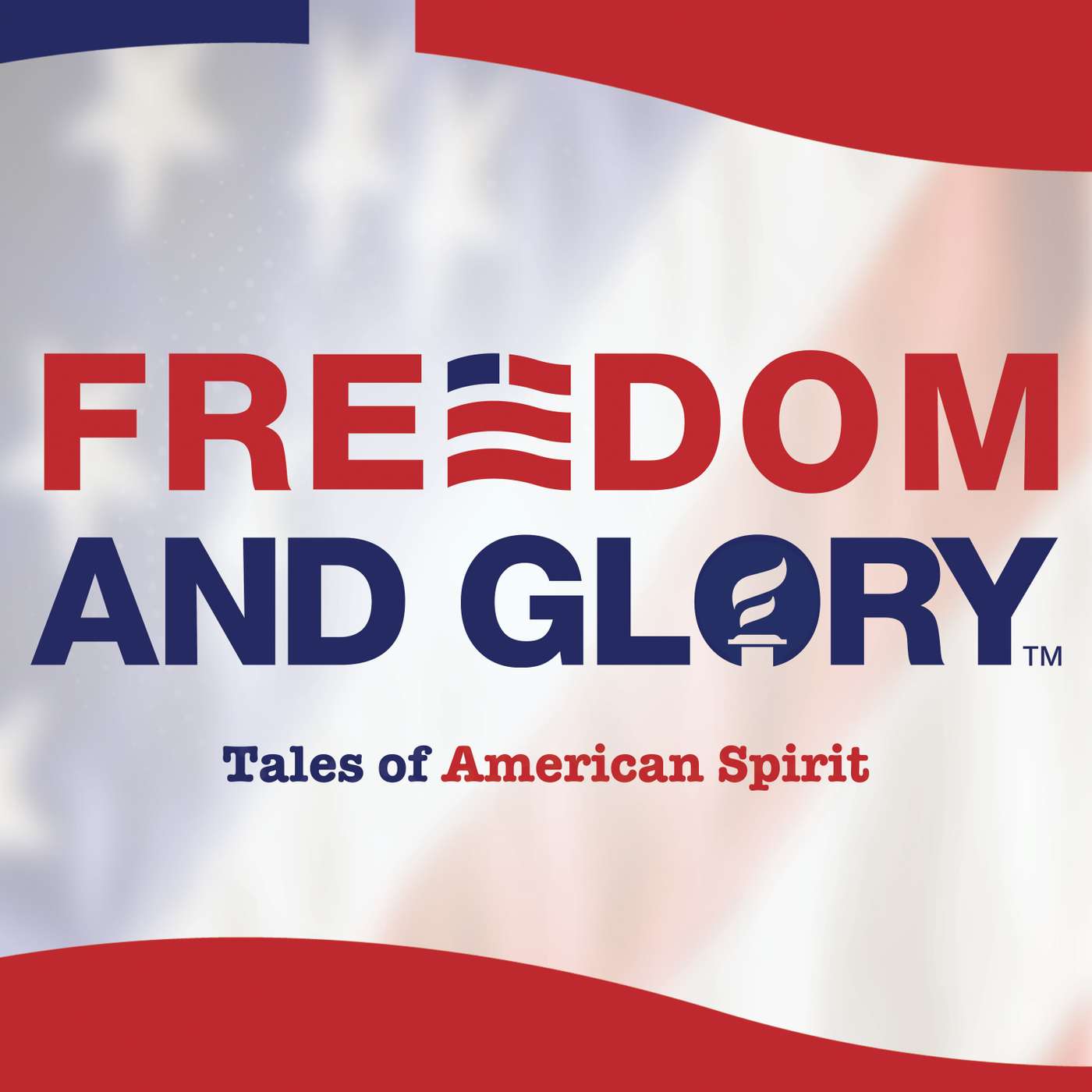 Freedom and Glory - Tales of American Spirit