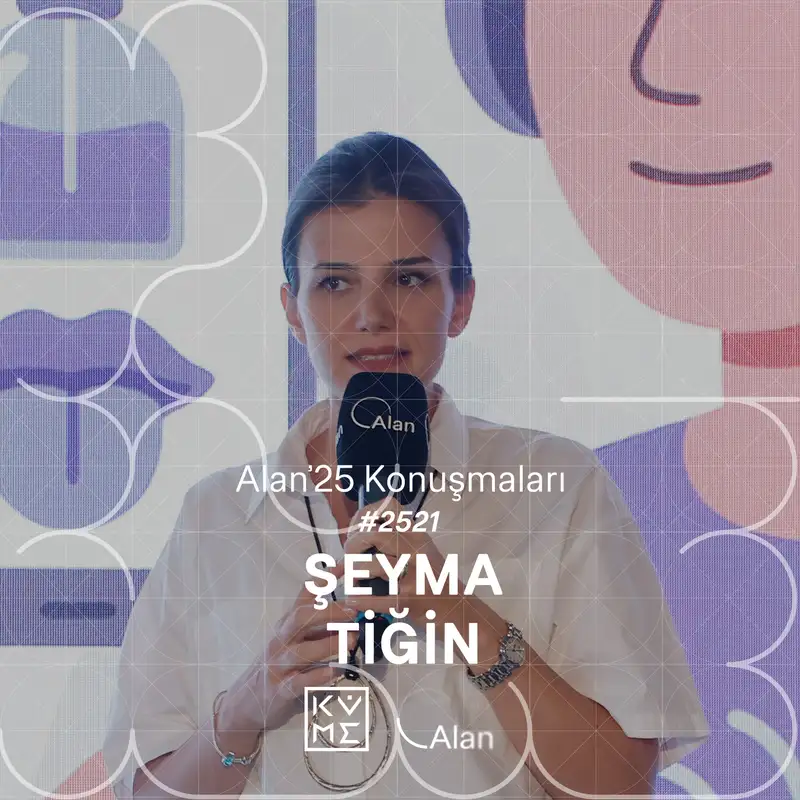 Alan'25 |  Şeyma Tigin Doğan