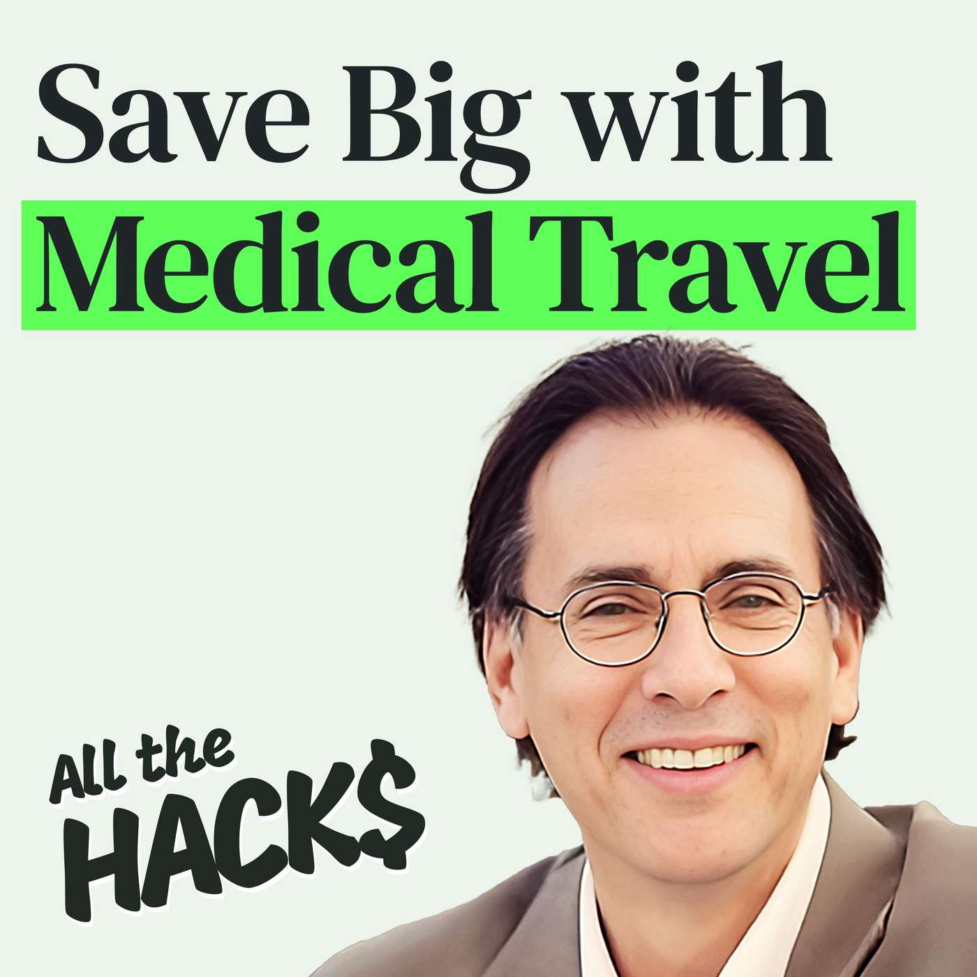 Medical Travel: Better Care and Lower Costs for Surgery, IVF, Dental, Advanced Screenings and More with Josef Woodman