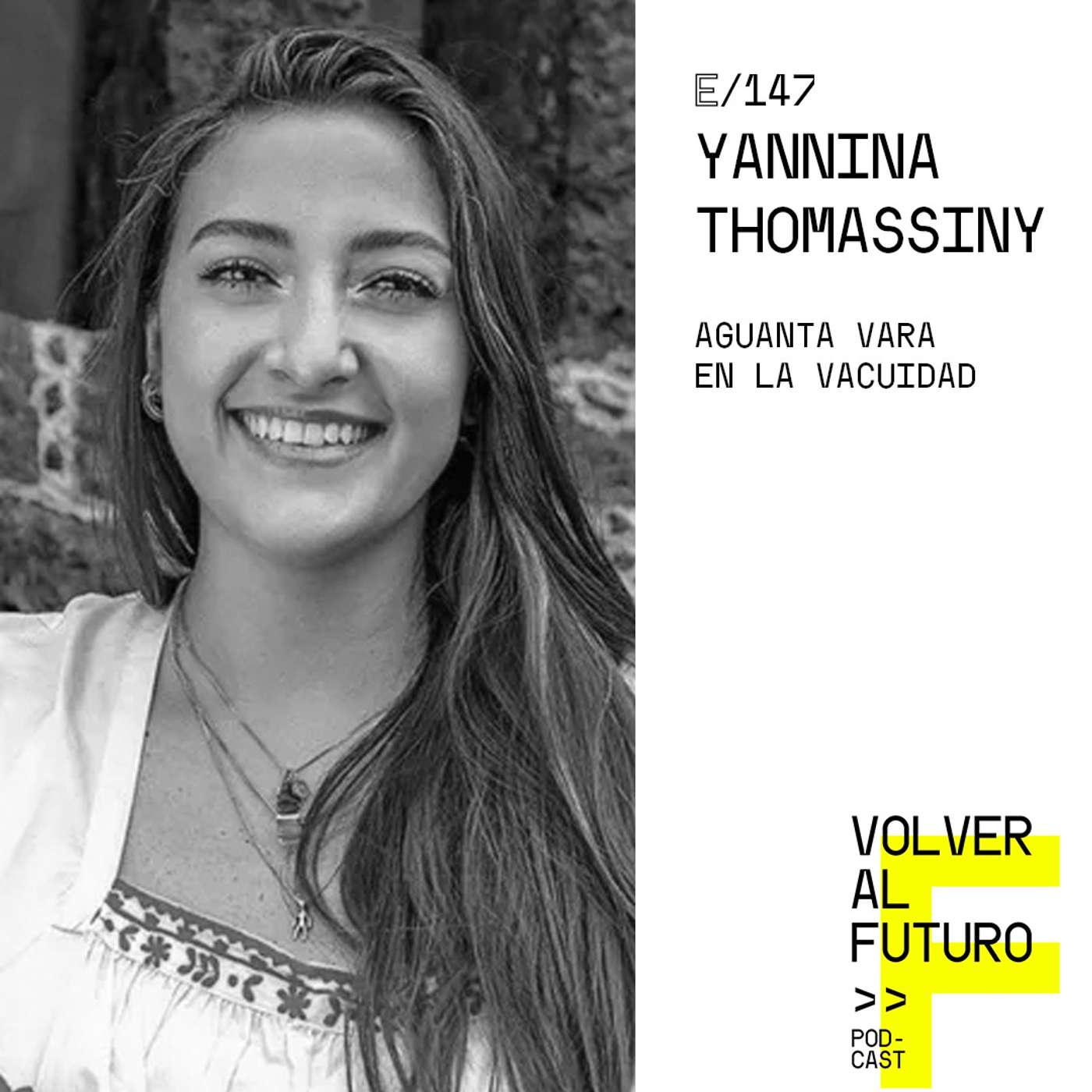 #147 Yannina Thomassiny - Aguanta vara en la vacuidad episode artwork