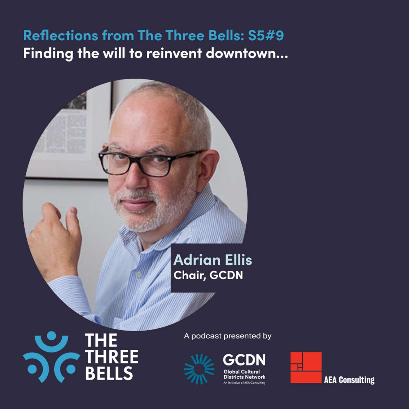 Finding the will to reinvent downtown… by Adrian Ellis (Reflections from The Three Bells)