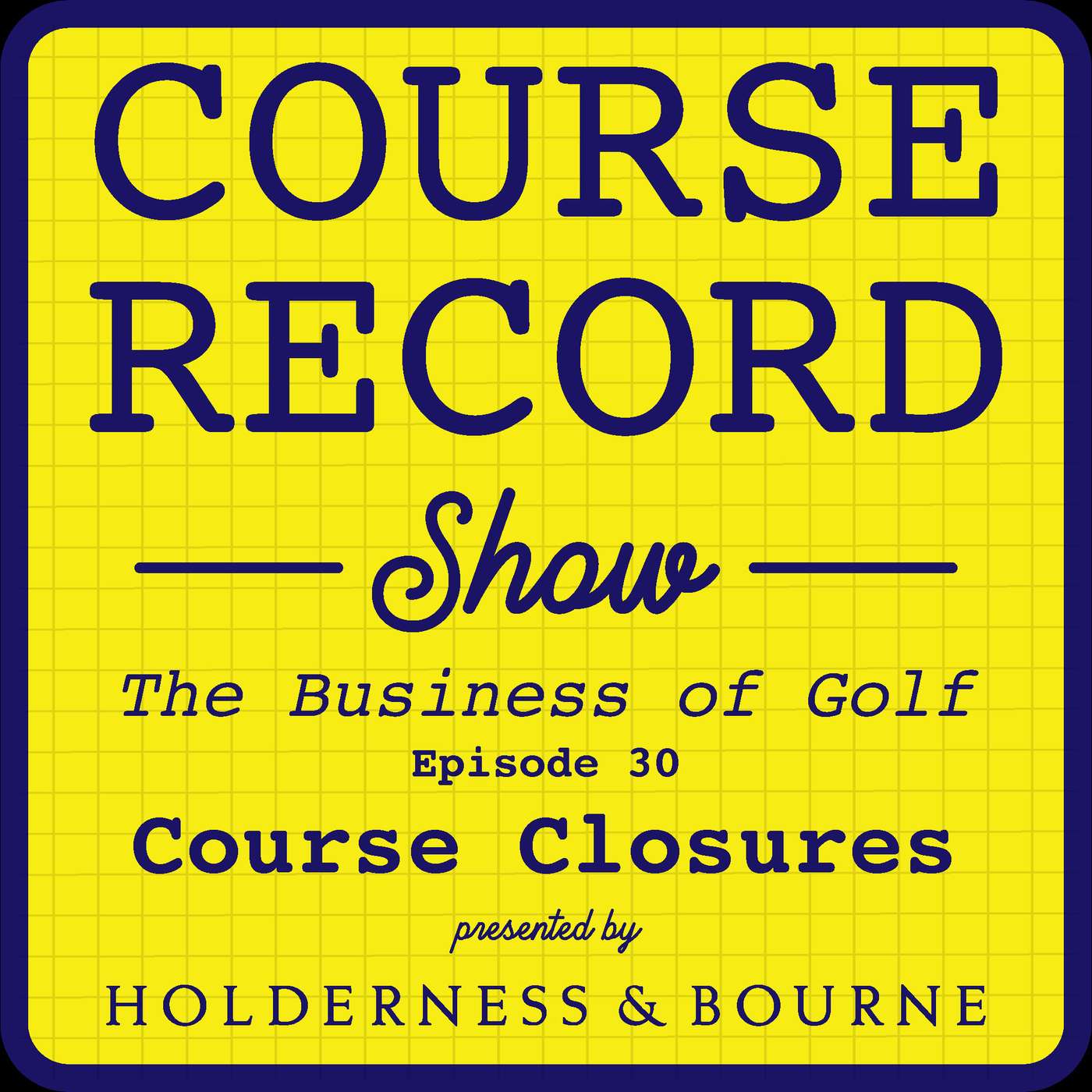 #30: Course Closures, Part 1 (featuring Lincoln Duff)