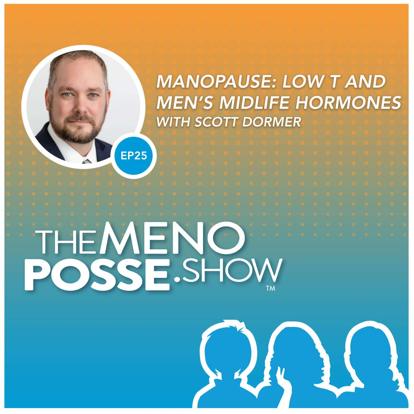 EP25 - Manopause: Low T and Men’s Midlife Hormones episode artwork