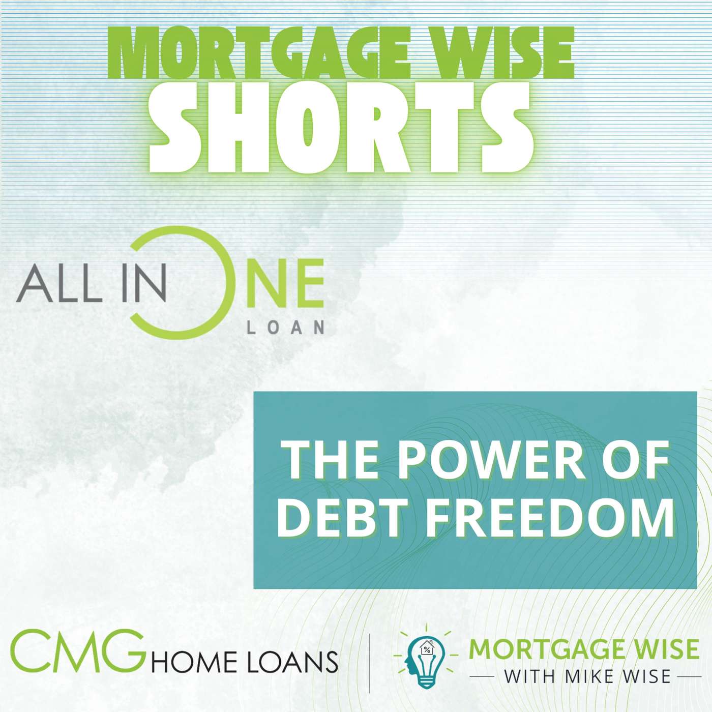 MW Shorts :: Unlocking the Power of the All-In-One Mortgage: Faster Debt Freedom episode artwork