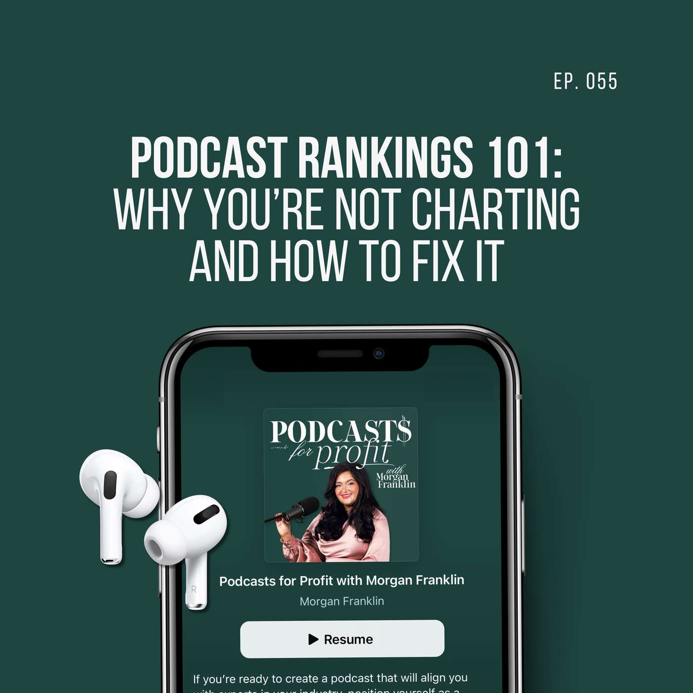 #055: Podcast Rankings 101: Why You’re Not Charting and How to Fix It