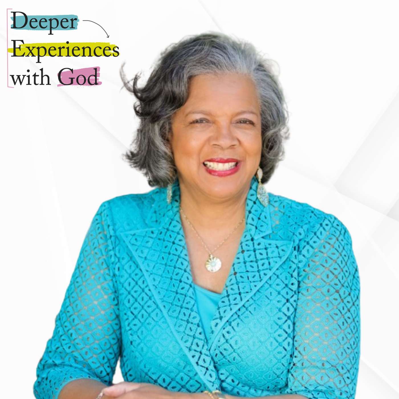 Prayer, Soul Care, and Spiritual Tenacity: A Conversation with Dr. Rev. Barbara Peacock - Deeper Experiences with God Podcast - Episode 3