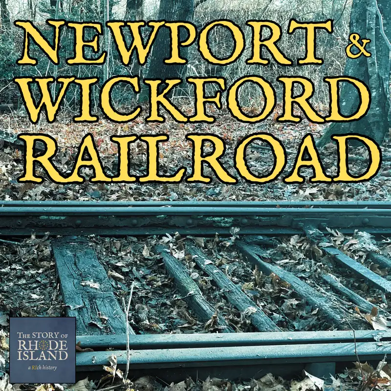 BONUS: Forgotten Railroads of Rhode Island | The Newport and Wickford Railroad
