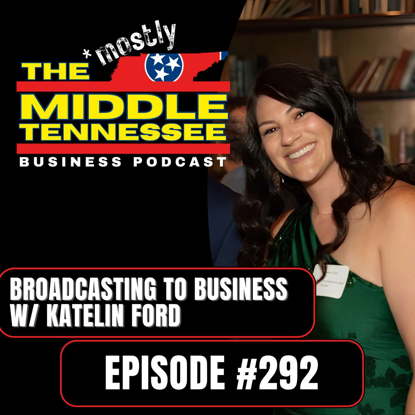 Broadcasting to Business w/ Katelin Ford :: 292 The Mostly Middle Tennessee Business Podcast episode artwork