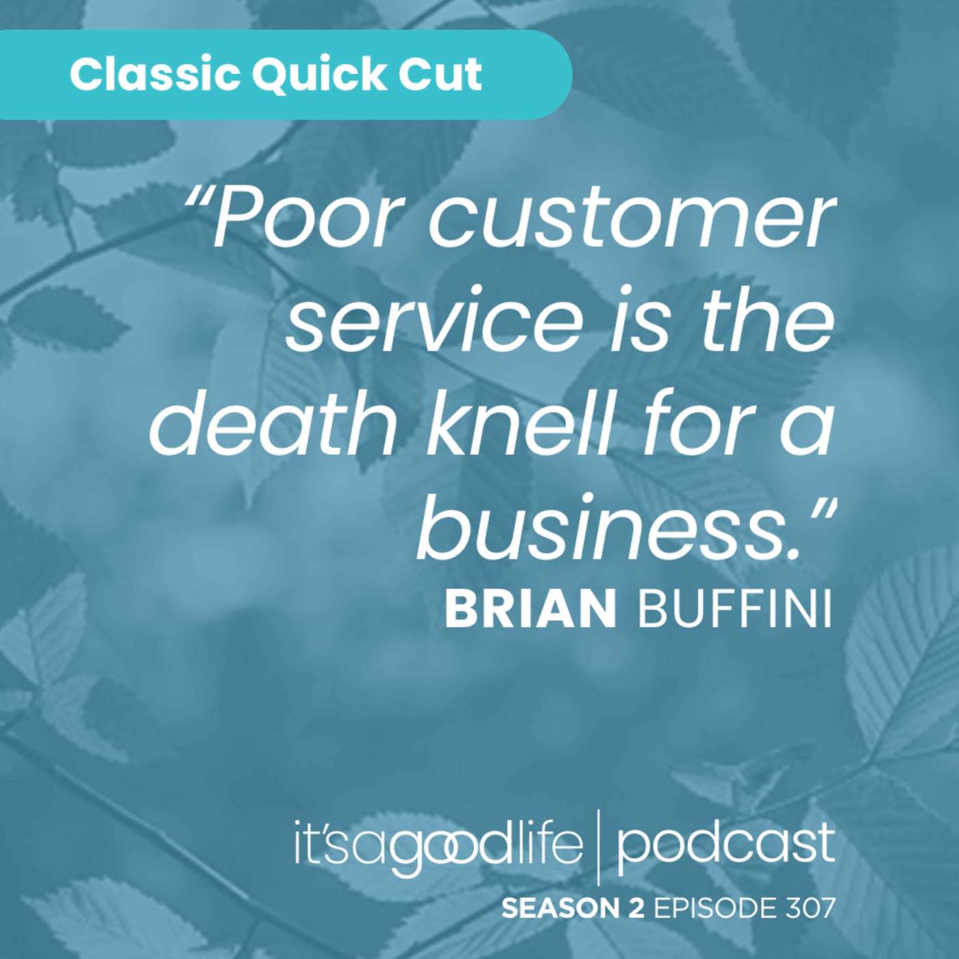 Quick Cut: S2E307 How to Delight Your Customers