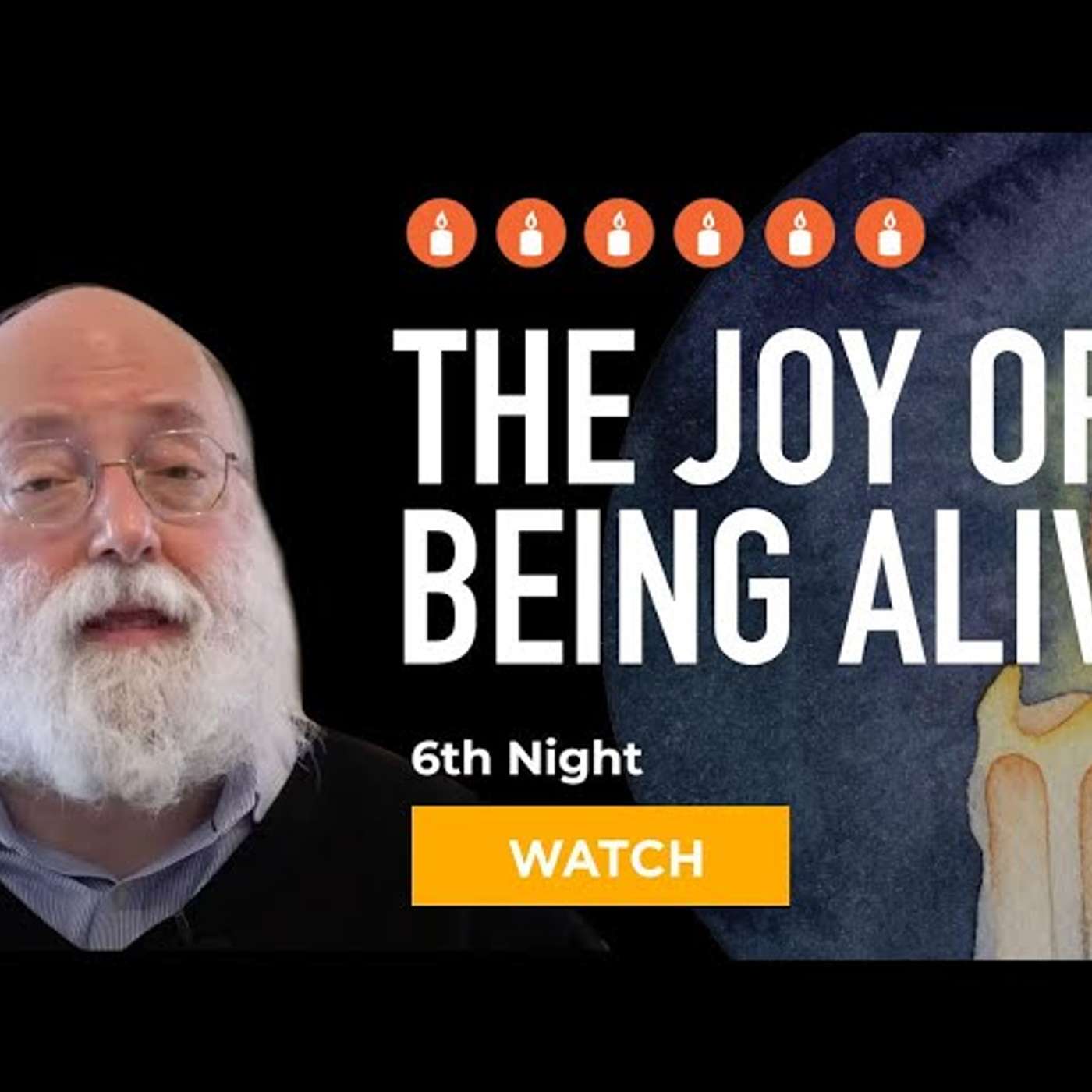 Noche 6 de Janucá: La alegría de estar vivo Noche 6 de Janucá: La alegría de estar vivo