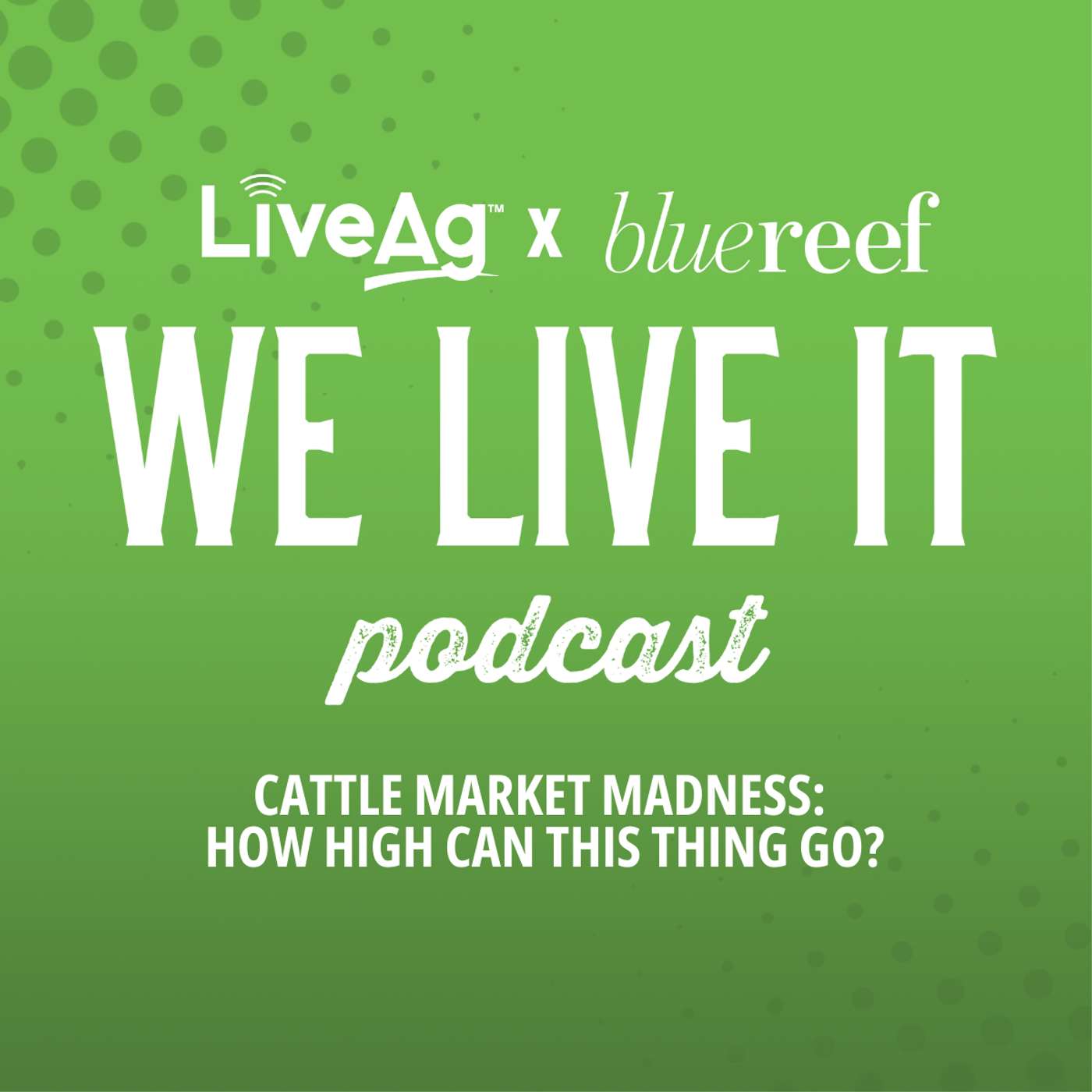 We Live It | LiveAg\'s Livestock Marketing Podcast