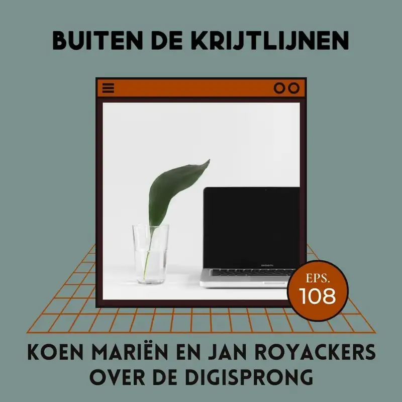 #108 | Koen Mariën en Jan Royackers over de digisprong