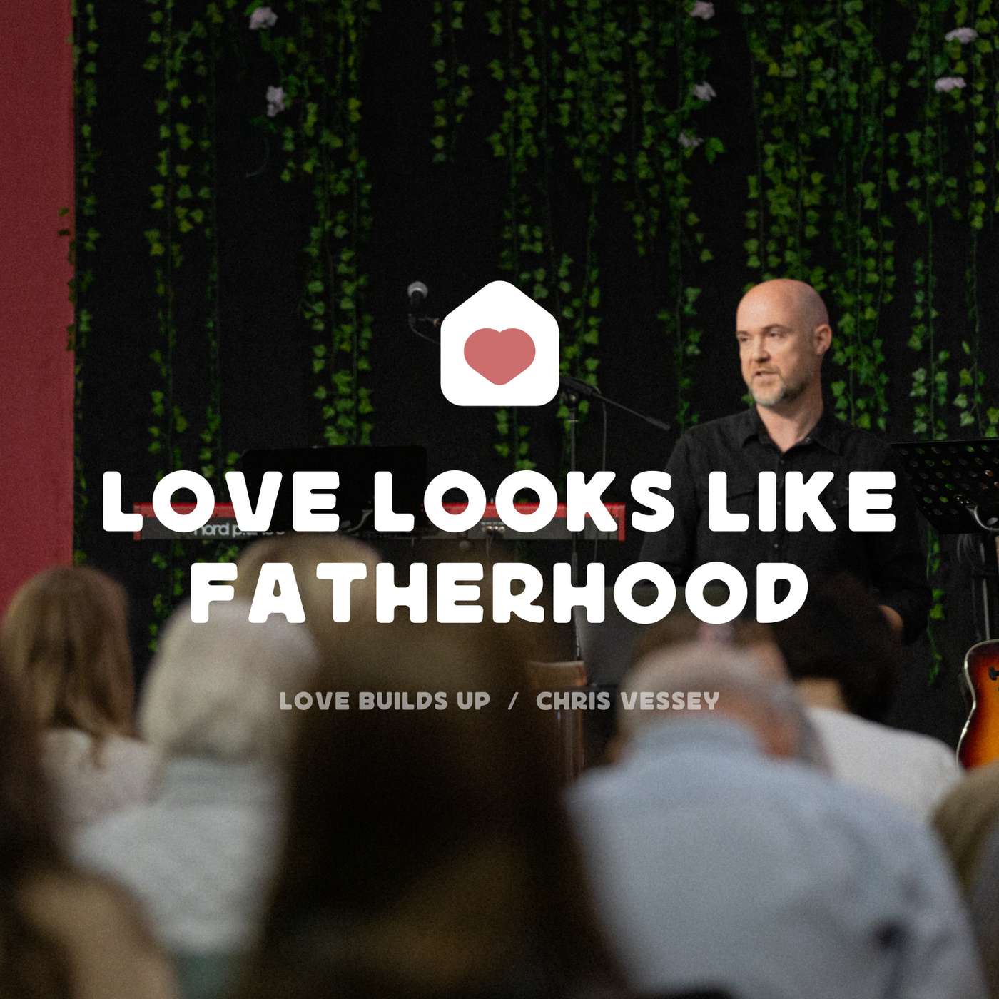 Love Looks Like Fatherhood (Chris Vessey) episode artwork
