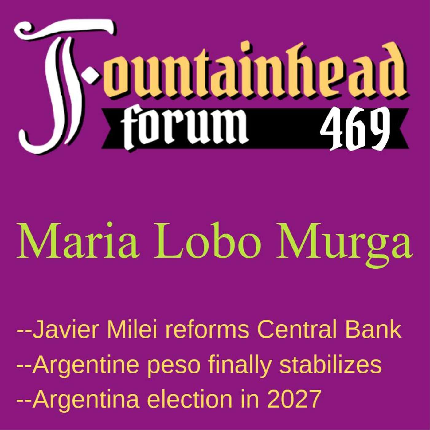 FF-469: Maria Lobo Murga on Javier Milei's reforms of the Central Bank episode artwork