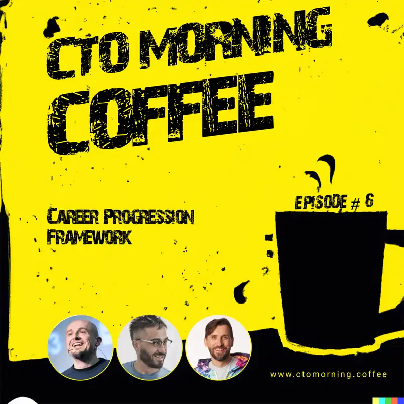 Episode #6: Career Progression Framework