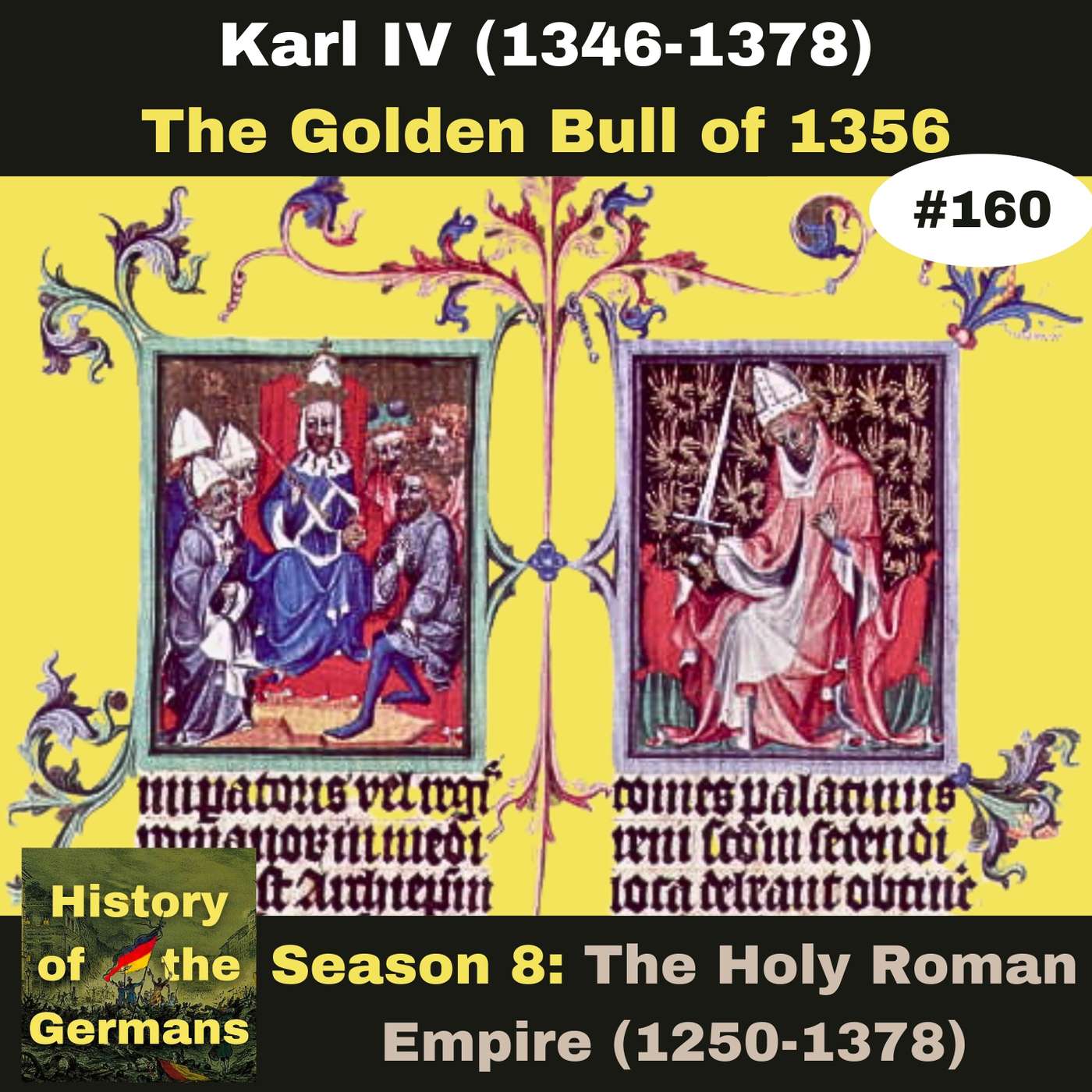 Ep. 160: Karl IV (1346-1378 - The Golden Bull of 1356 episode artwork
