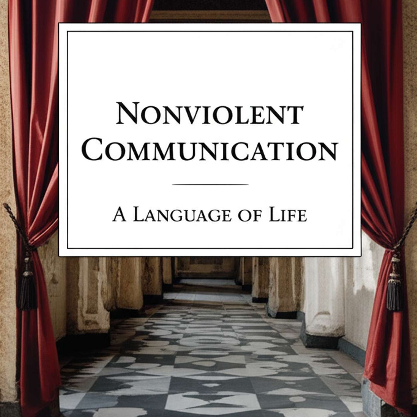 Nonviolent Communication: A Language of Life