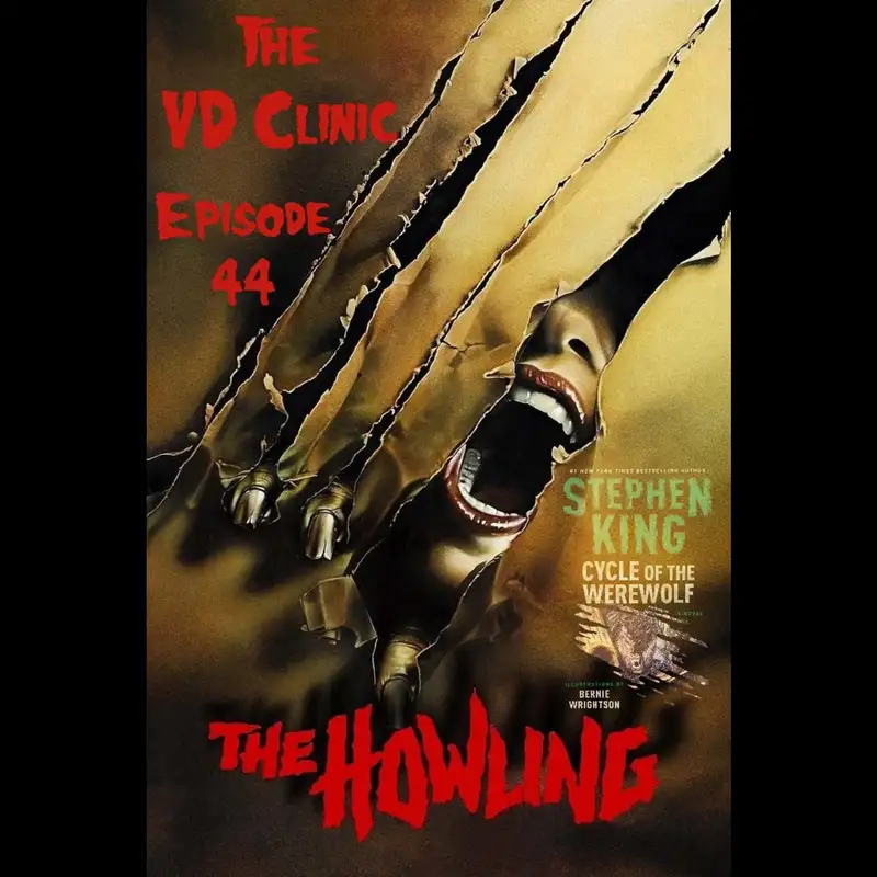 The VD Clinic – Episode 44 – Howling at the Moon