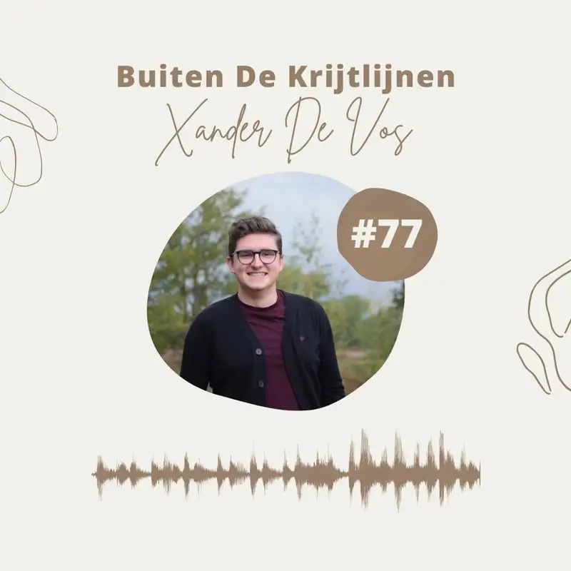#77 | Xander De Vos geeft zijn eerste jaar les