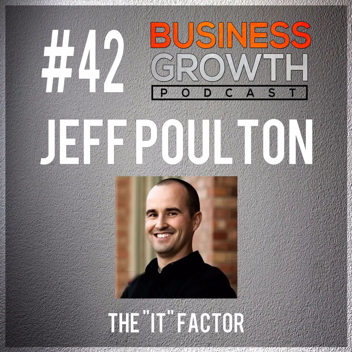 Entrepreneurship is Management with Jeff Poulton - BGP 42 episode artwork