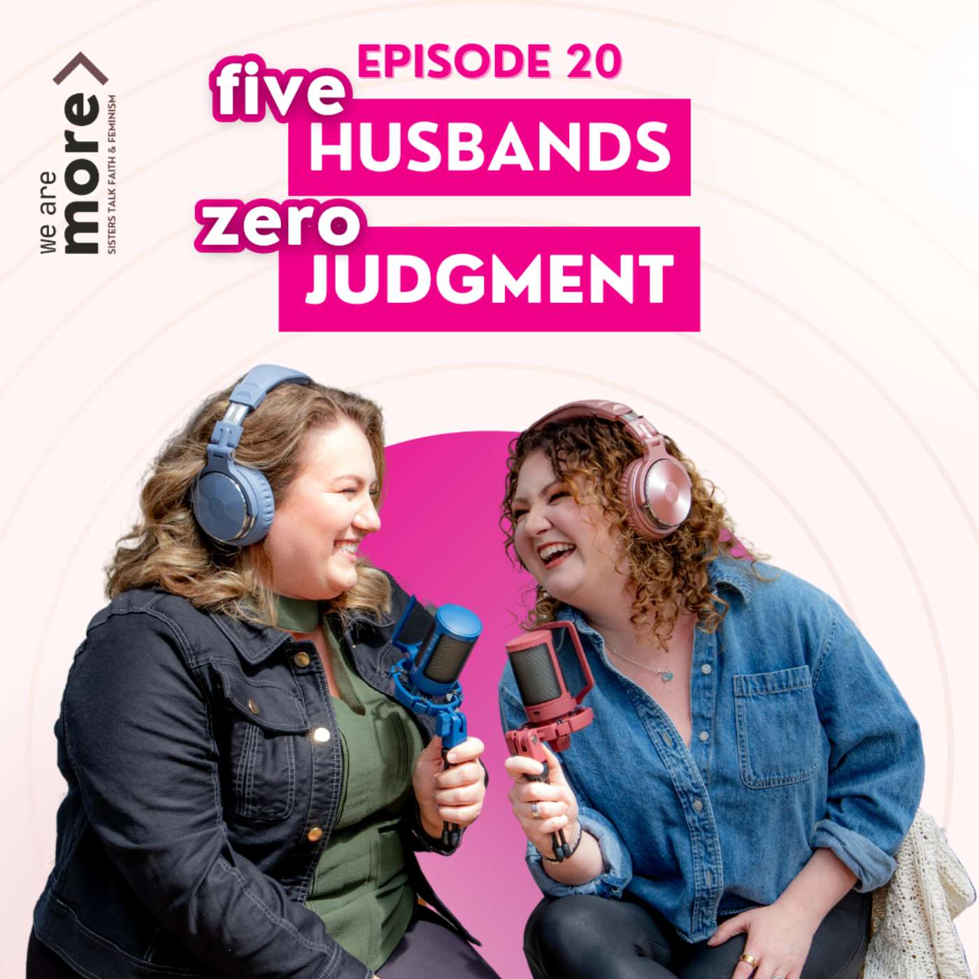 We Are More: Sisters Talk Faith & Feminism