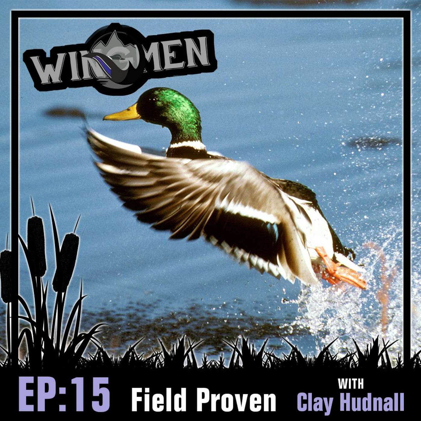 Episode 15: Field Proven w/ Clay Hudnall episode artwork
