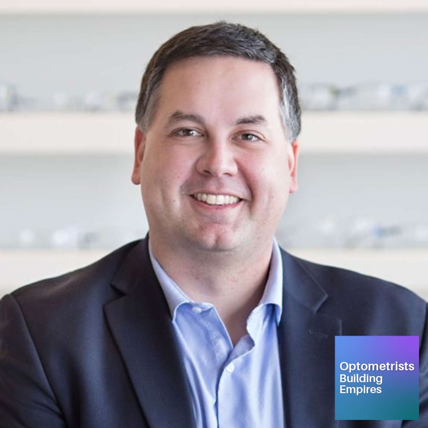 The Evolution of Optometry - Ryan McKinnis - Optometrists Building Empires - Episode # 025 episode artwork