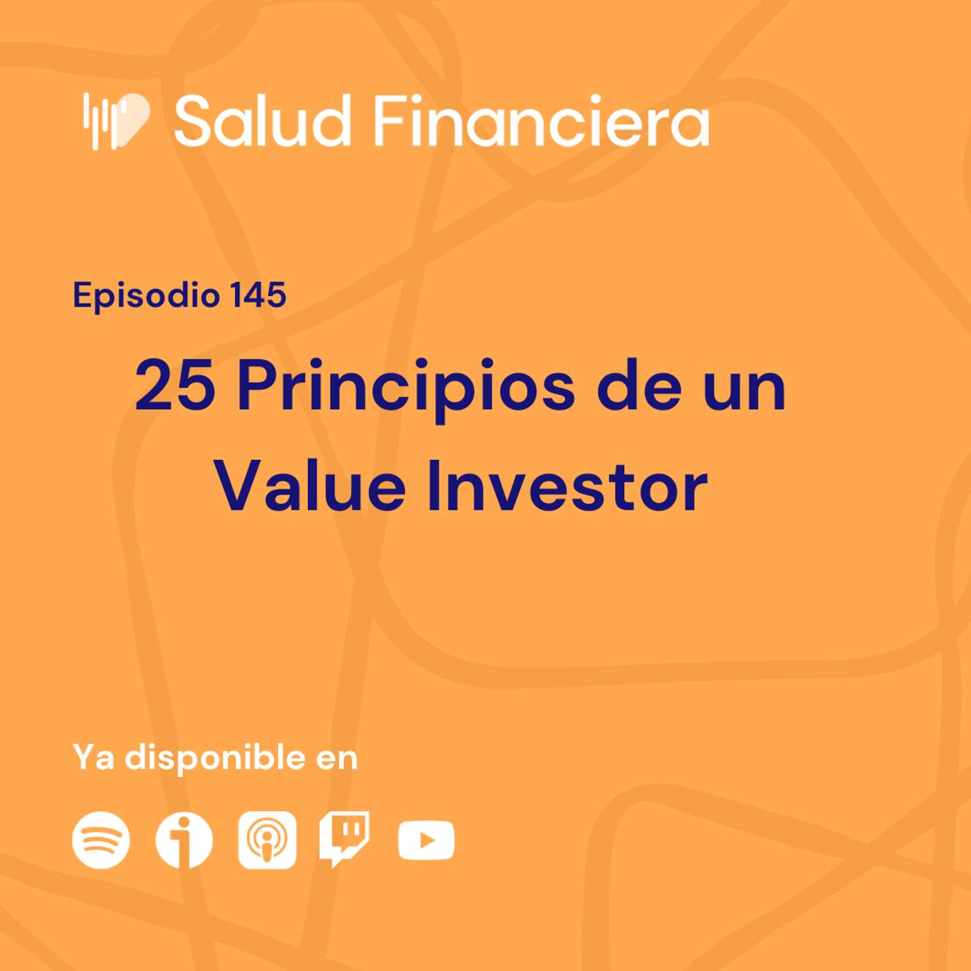 Salud Financiera #145: 25 principios de un Value Investor
