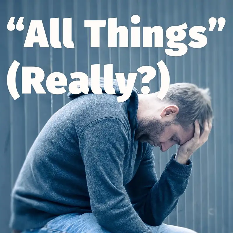 Episode 103: "All Things Work Together for Good" (Really)