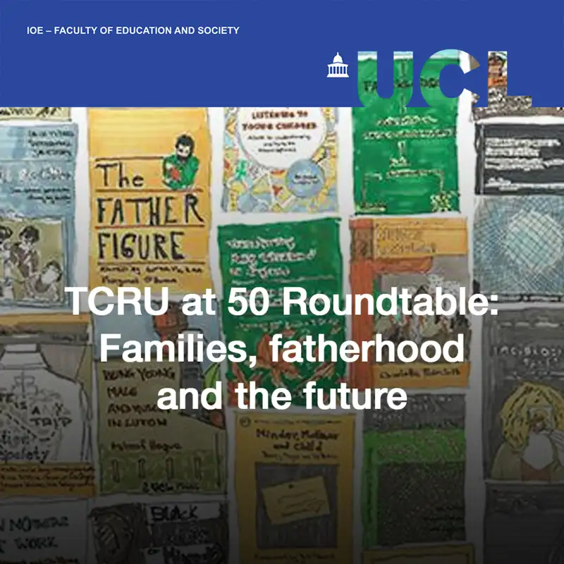 Families, fatherhood and the future | TCRU@50 Roundtable