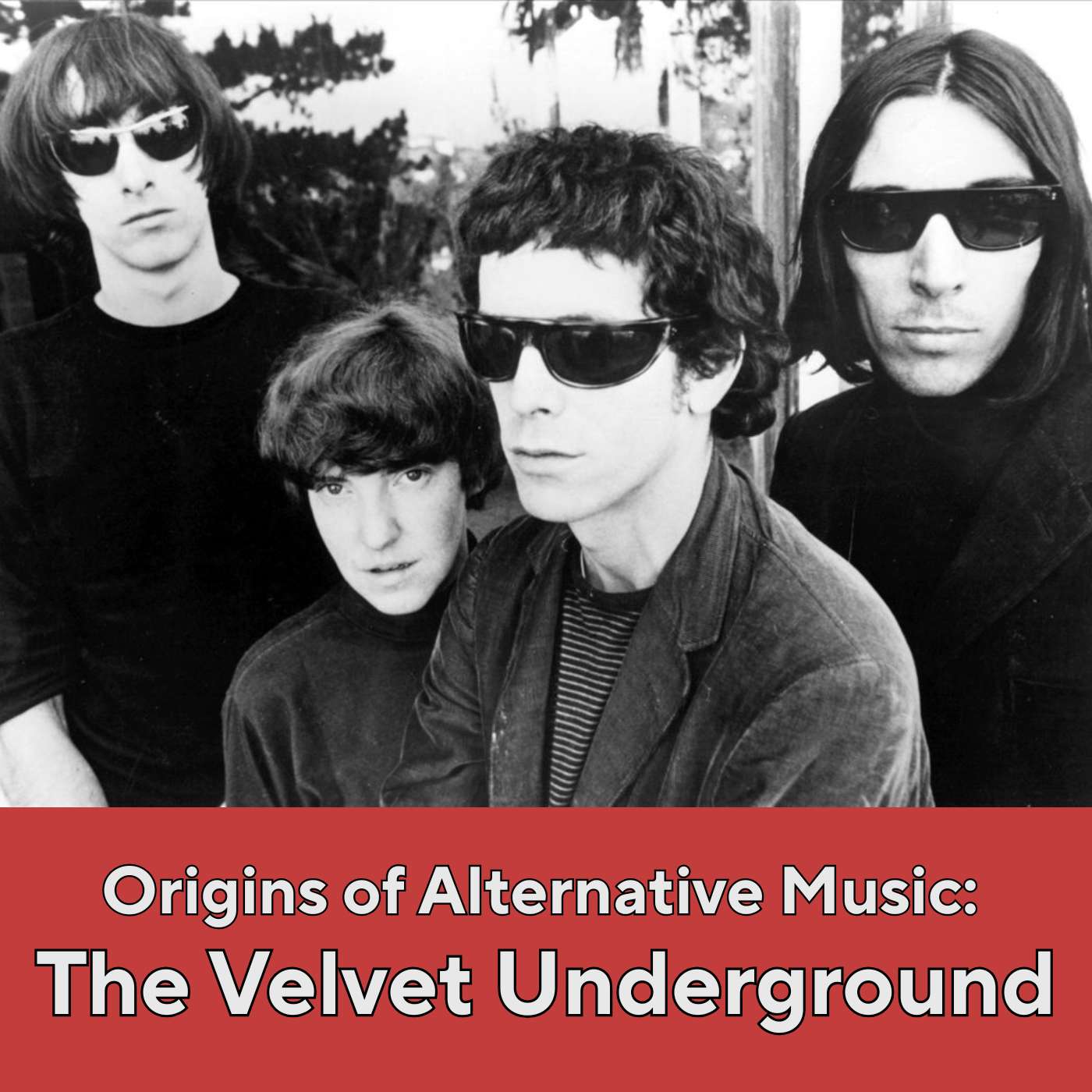 Origins of Alternative Music: The Velvet Underground