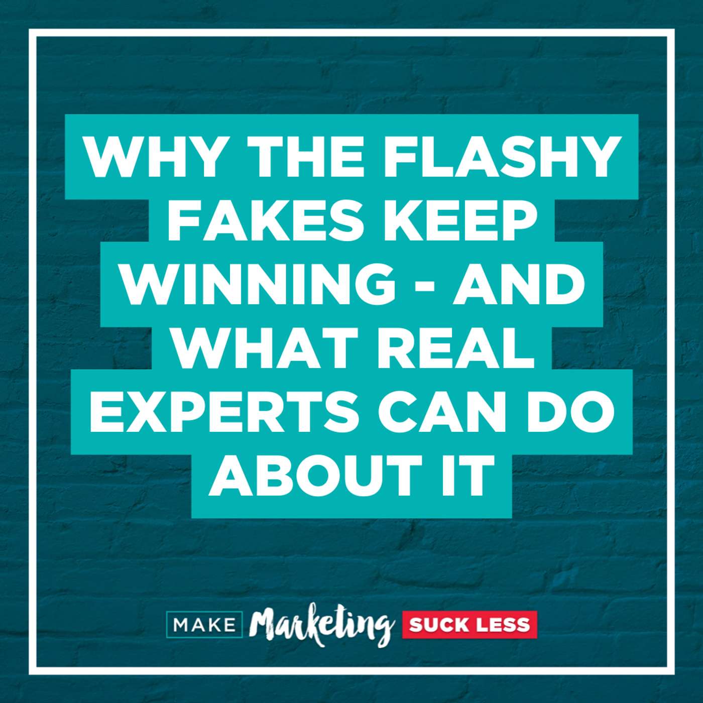 Why the Flashy Fakes Keep Winning—and What Real Experts Can Do About It