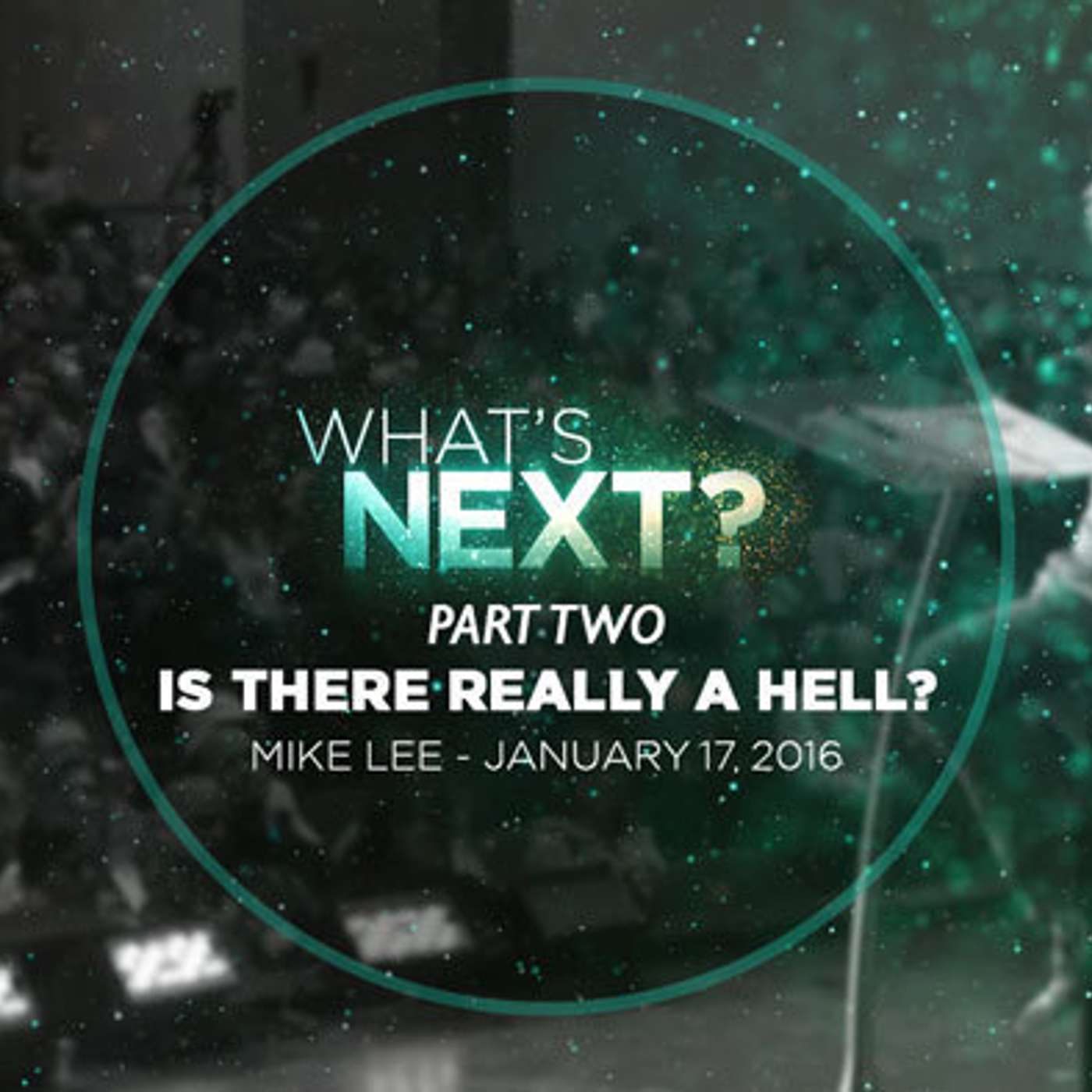 Part two - Is there really a Hell?