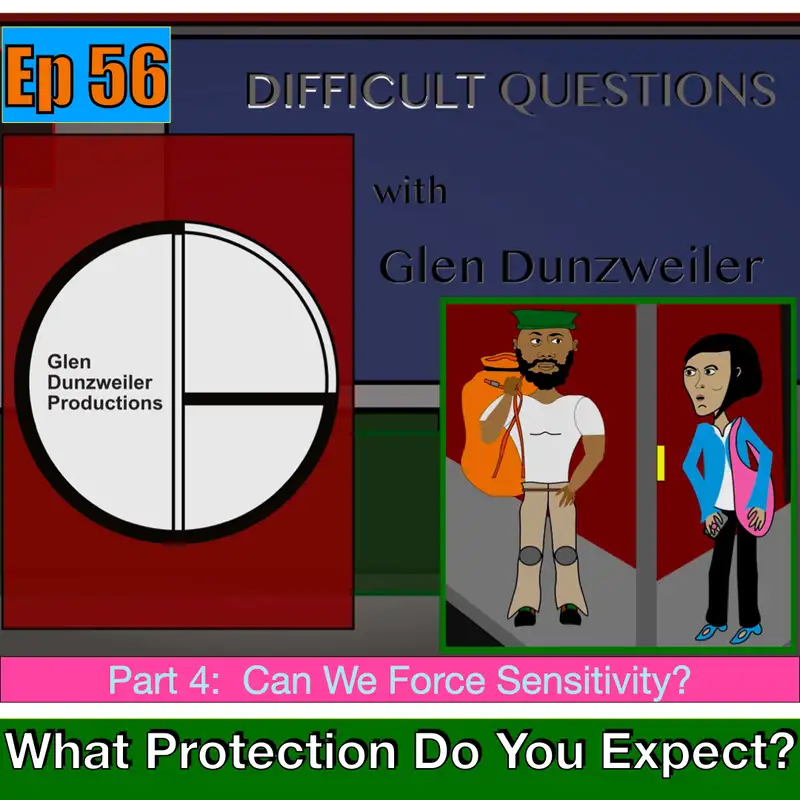 Difficult Questions: What Protection Do You Expect?