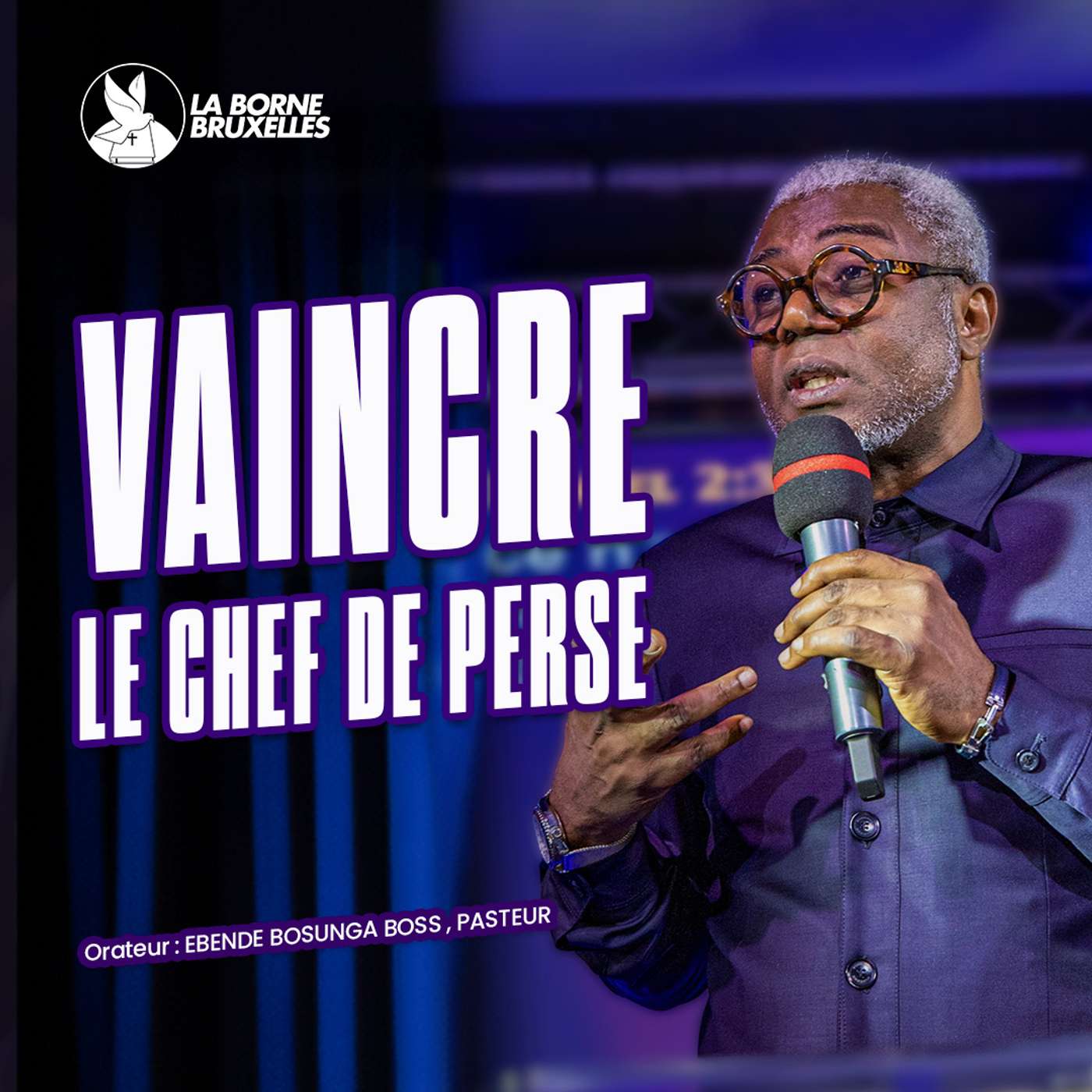 VAINCRE LE CHEF DE PERSE | Ebende BOSUNGA BOSS, Pasteur VAINCRE LE CHEF DE PERSE | Ebende BOSUNGA BOSS, Pasteur
