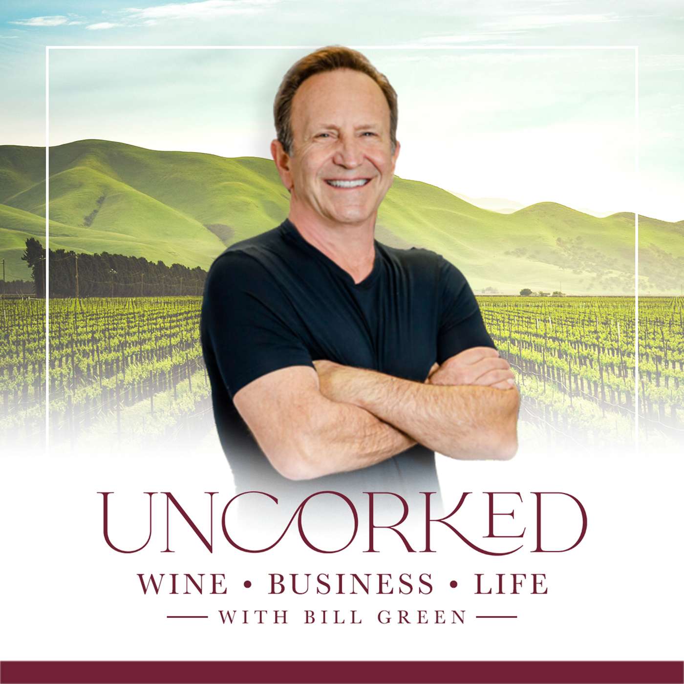 Uncorked: Wine, Business, and Life with Bill Green