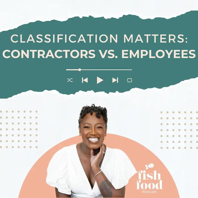 Classification Matters : Contractors v. Employees
