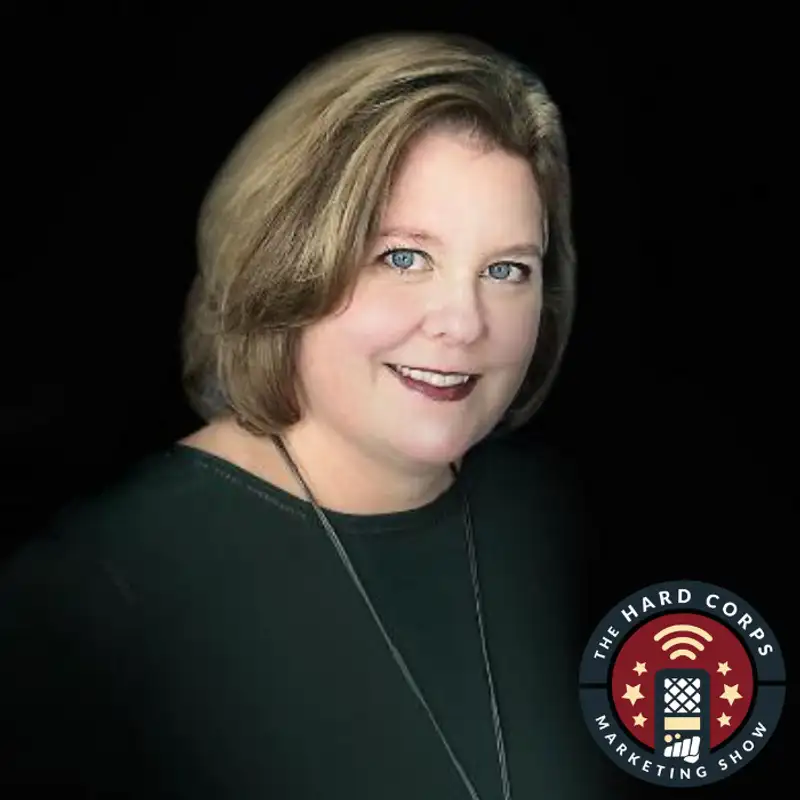 The Marketing Mechanic - Sue Grabowski - Hard Corps Marketing Show #179