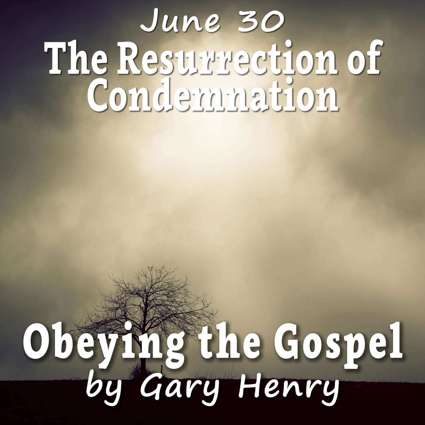The Resurrection of Condemnation (June 30) episode artwork