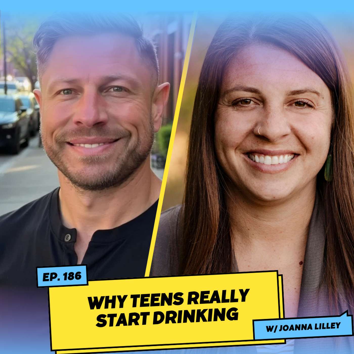 Why Teens Really Start Drinking w/ Joanna Lilley