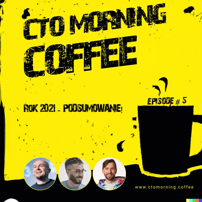 Episode #5: Subiektywne podsumowanie roku 2021