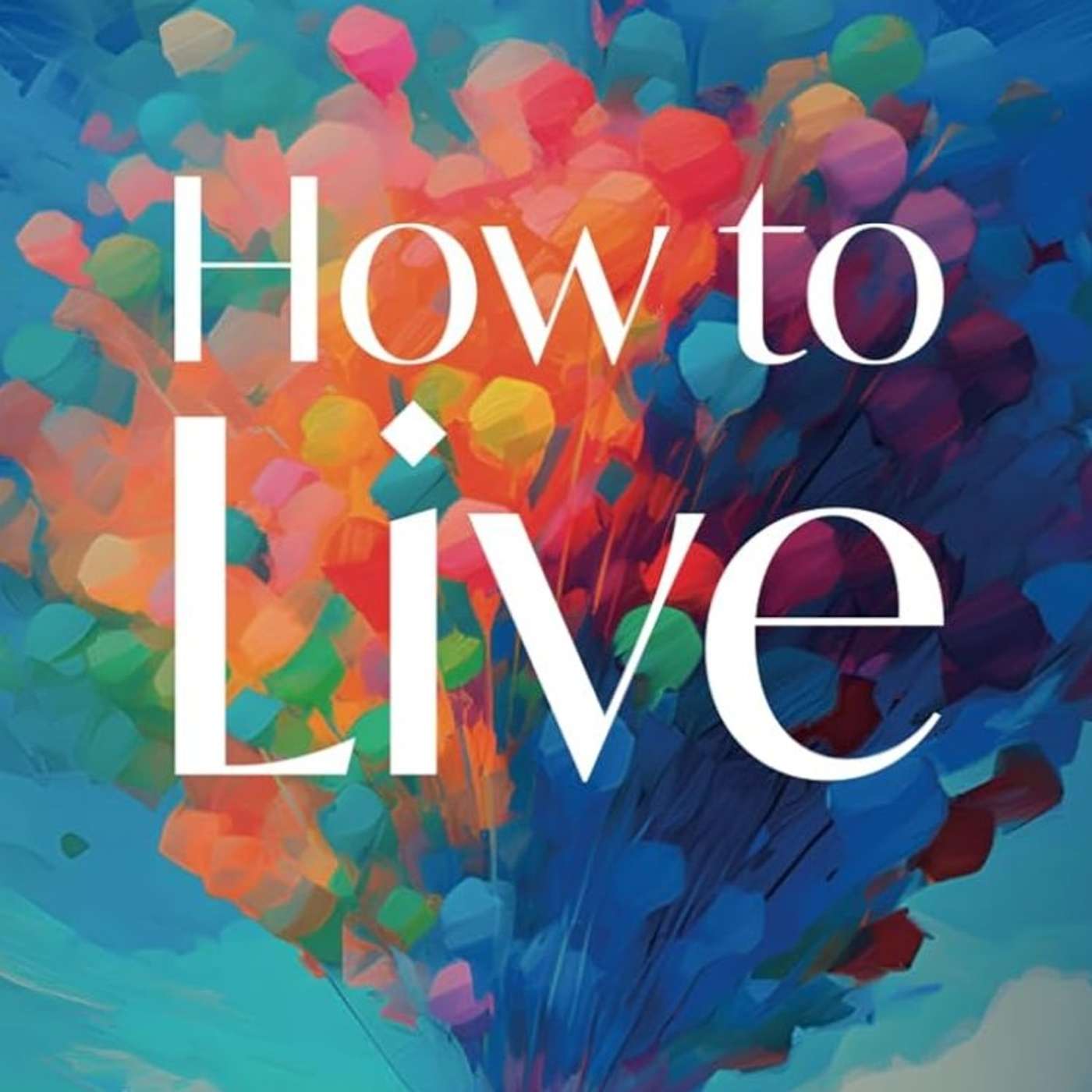 How to live