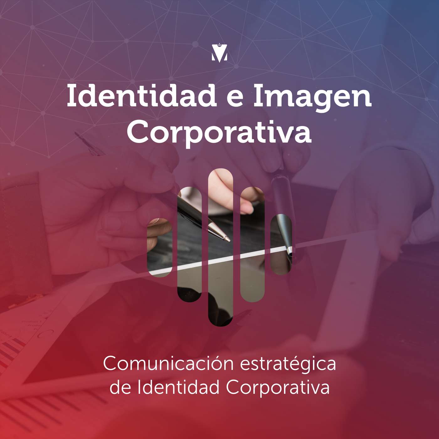 4 - IDENTIDAD E IMAGEN CORPORATIVA: Comunicación estratégica de Identidad Corporativa episode artwork