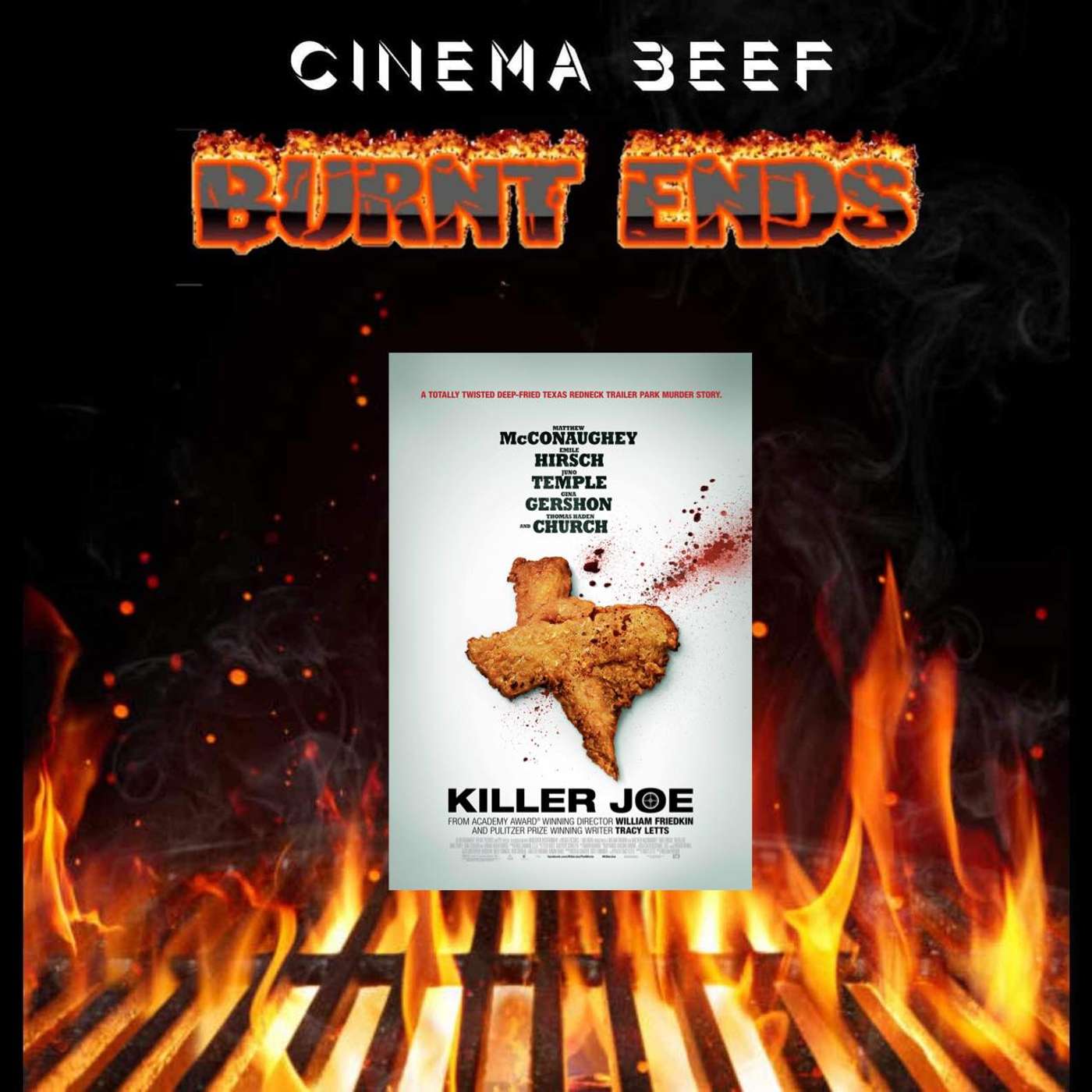 Cinema Beef Podcast Burnt Ends : Killer Joe (2011)