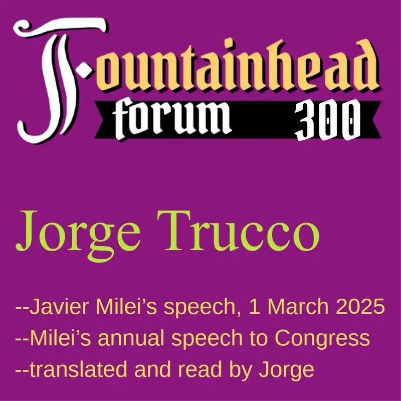 FF-300: Jorge Trucco reads his translation of Javier Milei's speech to Congress on 1 March 2025