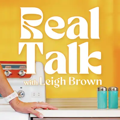 Real Talk with Leigh Brown