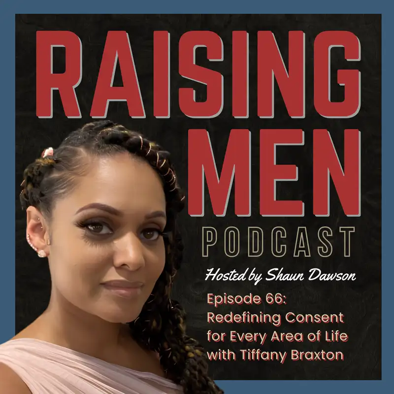 Redefining Consent for Every Area of Life with Tiffany Braxton