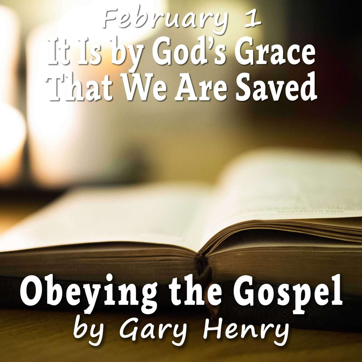 It Is by God's Grace That We Are Saved (February 1)
